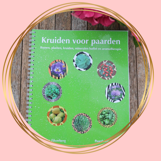 Boek 'Kruiden voor paarden' van Petra Zilverberg over natuurlijke verzorging met kruiden en aromatherapie